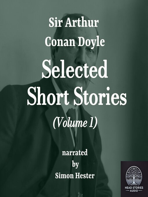 Title details for Conan Doyle--Selected Short Stories -Volume 1 by Sir Arthur Conan Doyle - Available